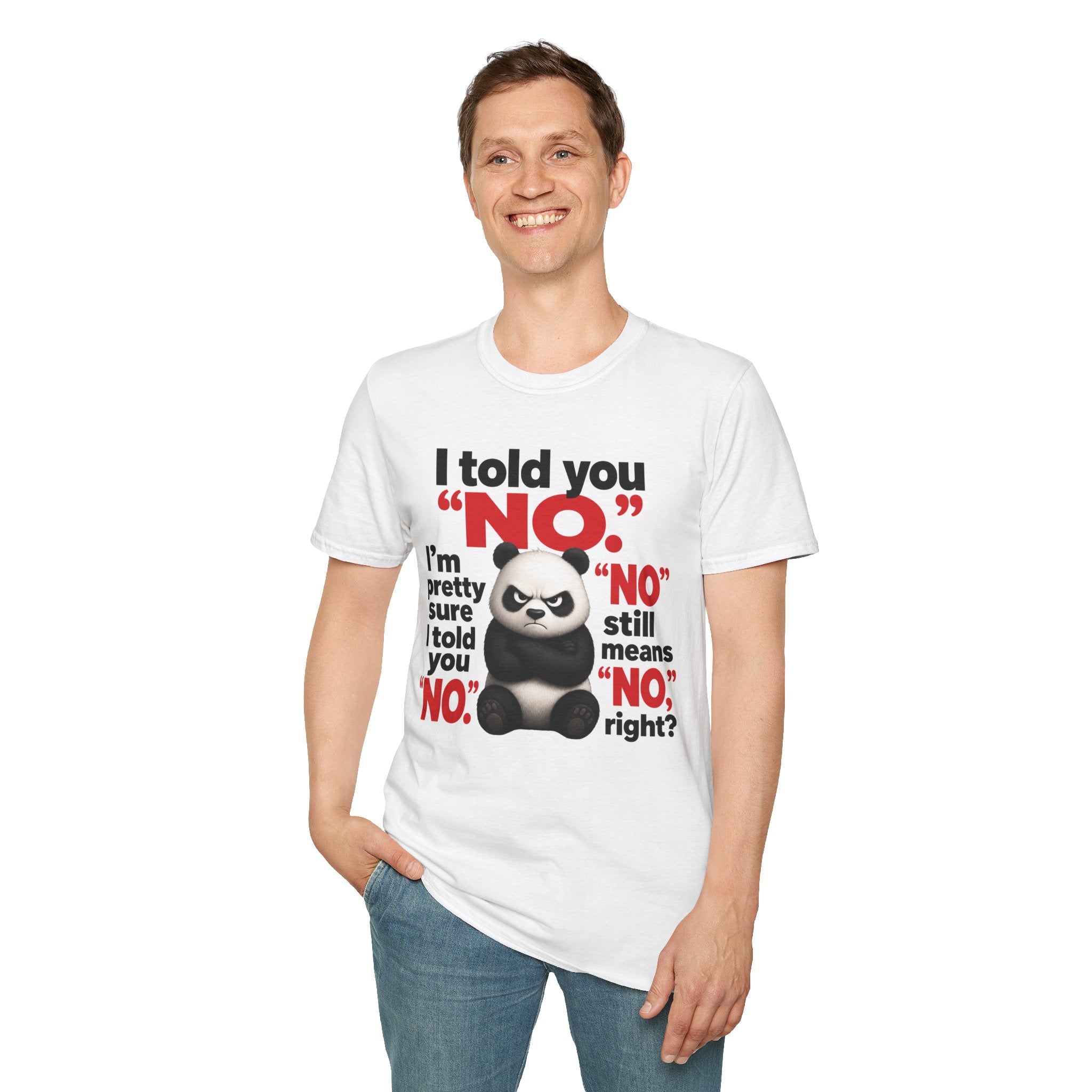 Funny Panda "I Told You No" T-Shirt